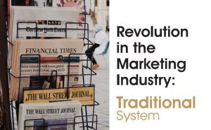 Read more about the article Revolution in the Marketing Industry: Traditional System to Digital System