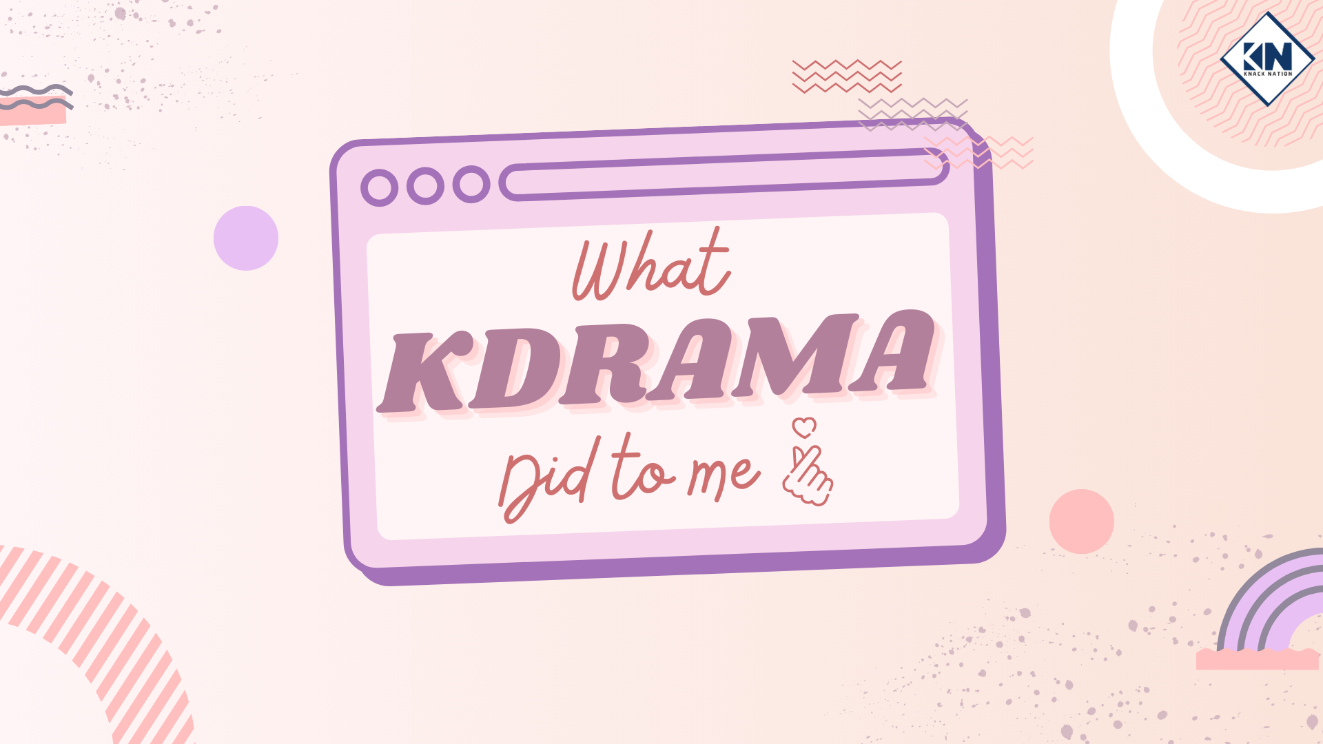 You are currently viewing What Kdrama did to Me